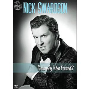 Nick Swardson: Seriously, who f...
